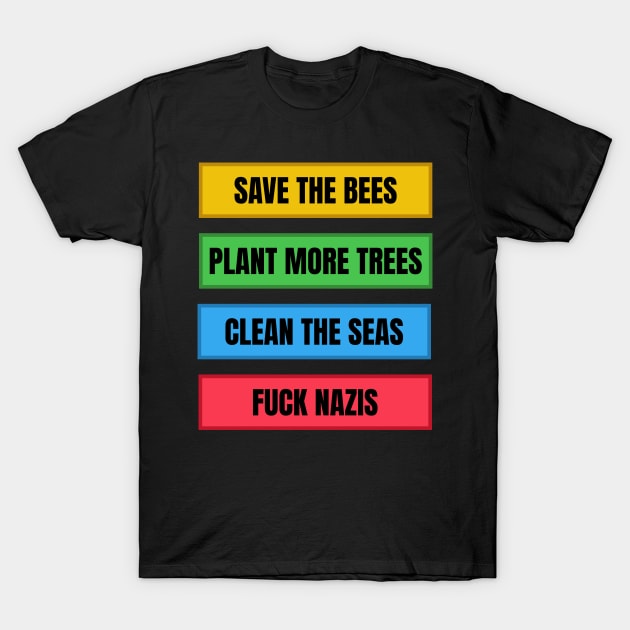 Anti-Fascist Environmentalist Slogan T-Shirt by sqwear